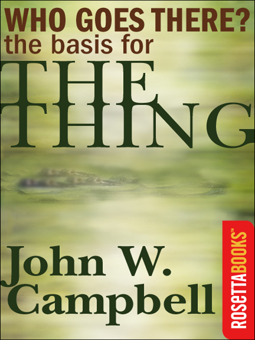 Title details for Who Goes There by John W. Campbell - Wait list